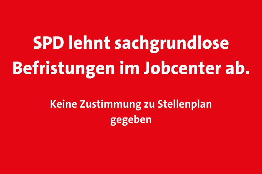 Spd Lehnt Sachgrundlose Befristungen Im Jobcenter Ab Spd Rhein Erft